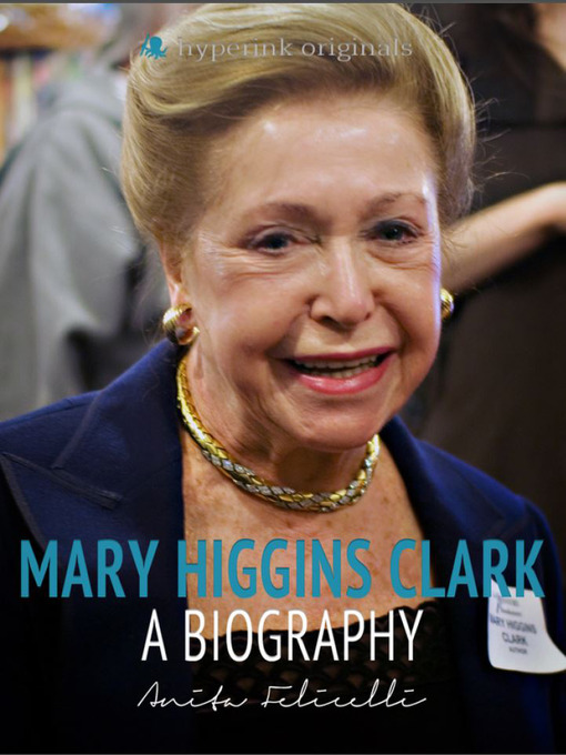 Title details for Mary Higgins Clark by Anita Felicelli - Available